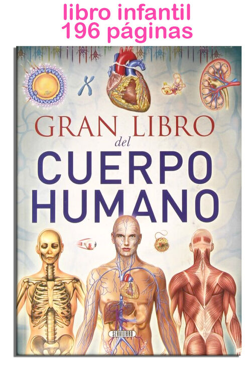 El gran libro del cuerpo humano 196 paginas 20x27cm
